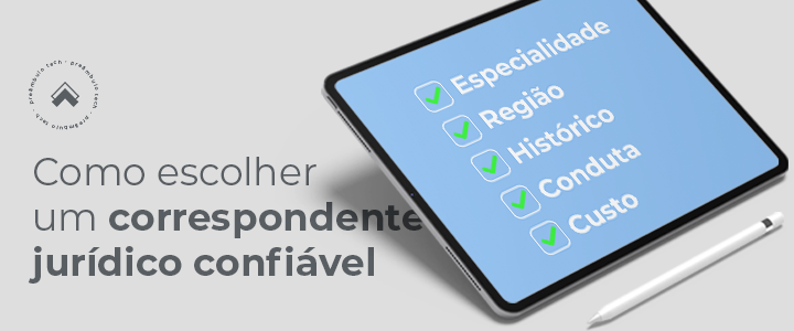 Checklist para contratar correspondentes jurídicos sem dor de cabeça
