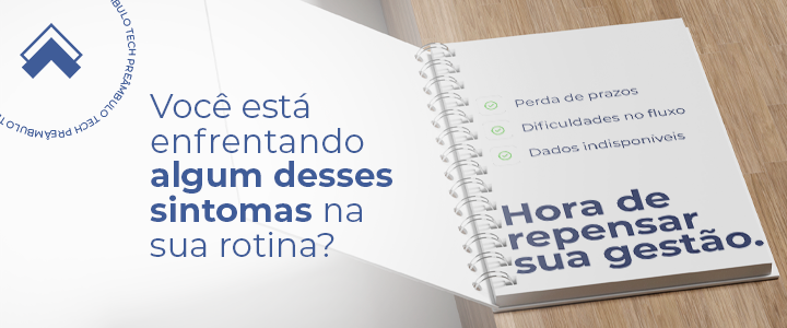 Sintomas de má gestão no jurídico: veja quando agir