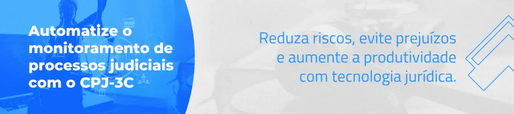 Banner com chamada para conhecer o CPJ-3C, software jurídico que automatiza o monitoramento de processos judiciais.