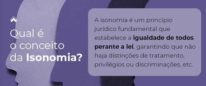 Conceito jurídico de isonomia e igualdade perante a lei