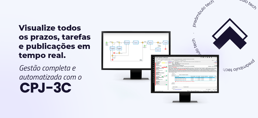 Tenha acompanhamento processual e Visualize todos os prazos, tarefas e publicações em tempo real com o CPJ-3C.