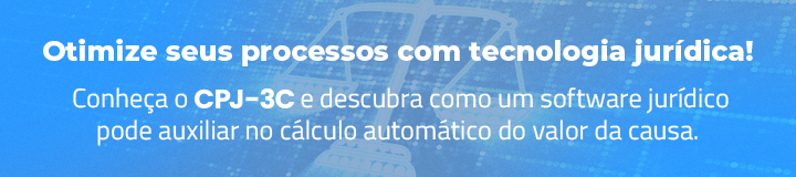 Banner com chamada para conhecer o CPJ-3C, software jurídico que auxilia no cálculo do valor da causa no Novo CPC.