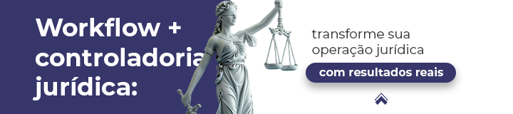 Banner sobre controladoria jurídica workflow para otimização da gestão jurídica
